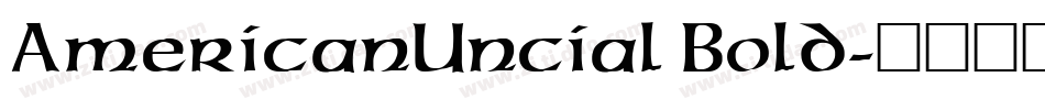 AmericanUncial Bold字体转换